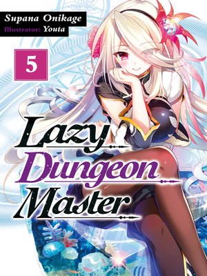cover image of Lazy Dungeon Master, Volume 5